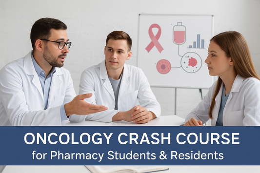 Oncology Crash Course (Students/Residents)